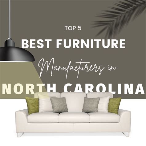 Top 5 Best Furniture Manufacturers In North Carolina For 2022 North