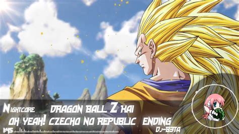 They say that dragon ball z is the greatest action cartoon ever made, now that i have seen the entire series from begining to end i think i can agree. Nightcore - Dragon Ball Z Kai ending 3, Oh Yeah ! - YouTube