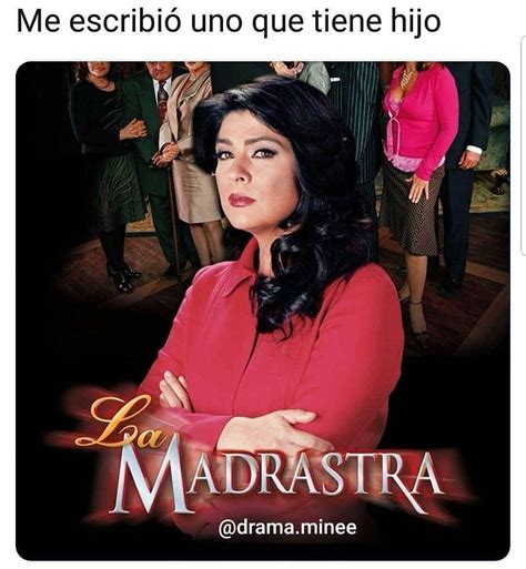 Me Escribió Uno Que Tiene Hijo La Madrastra Memes