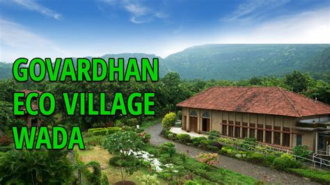 Govardhan Eco Village Wada Entry Fee 2021 Youtube