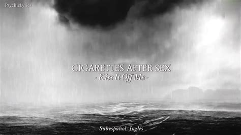 Cigarettes After Sex Kiss It Off Me Traducida Al Espa Ol Lyrics Youtube