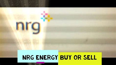 Nrg Energy Buy Or Sell Youtube