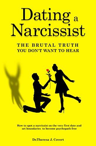 Dating A Narcissist The Brutal Truth You Dont Want To Hear How To