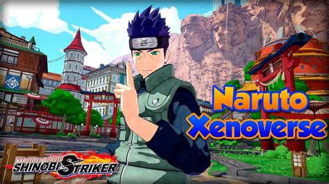 Naruto Xenoverse Shinobi Strikers Youtube
