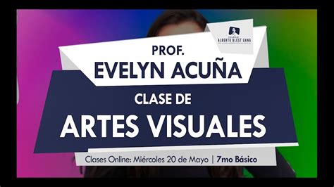 Clase De Artes Visuales 7mo Básico Prof Evelyn Acuña Youtube