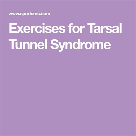 Exercises For Tarsal Tunnel Syndrome Tarsal Tunnel Syndrome Syndrome