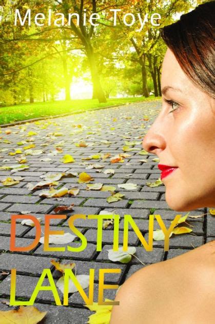 Destiny Lane By Melanie Toye Christine Bowley Paperback Barnes And Noble®