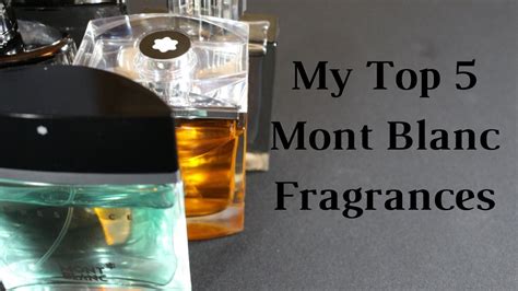 my top 5 mont blanc fragrances colognes youtube