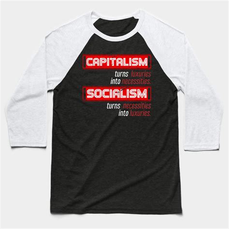 Anti Socialism Capitalism Capitalism Baseball T Shirt Teepublic