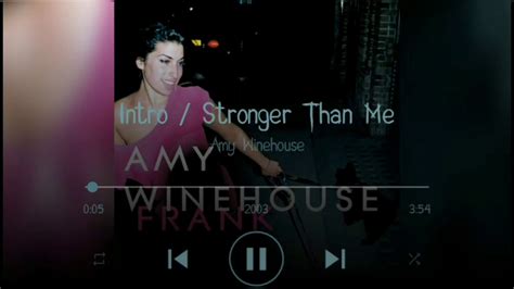 Introstronger Than Me Lyrics Amy Winehouse Youtube