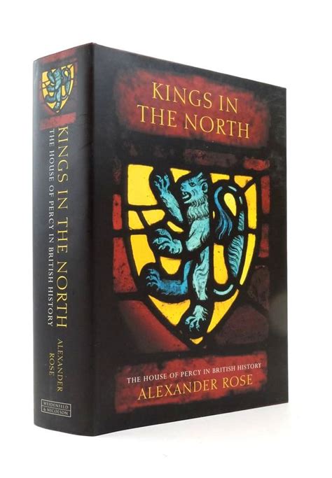 Stella And Roses Books Kings In The North The House Of Percy In