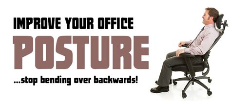 Bending Over Backwards 5 Ways To Help Improve Posture In The Office