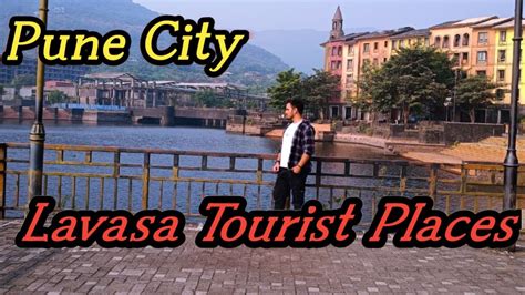 Lavasa Vlog Lavasa City Pune Lavasa Tourist Places Lavasa Tour