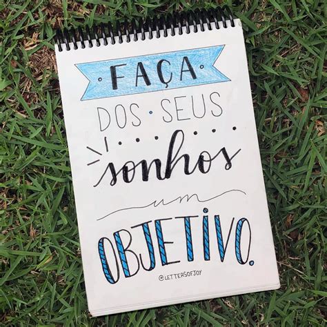 Faça Dos Seus Sonhos Um Objetivo Typography Ink Love Caligrafia