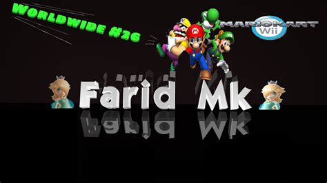 #MKWII #LIVE #WORLDWIDE26 #FaridMk - YouTube