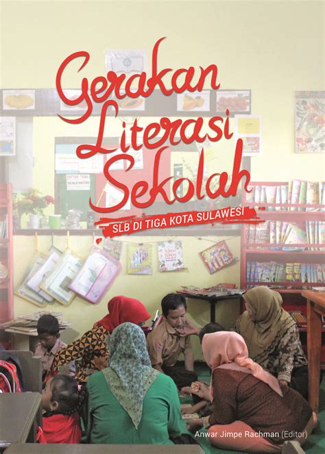 Gerakan Literasi Sekolah Slb Di Tiga Kota Sulawesi By Tanahindie Issuu