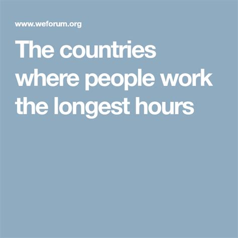 The Countries Where People Work The Longest Hours Long Hours People