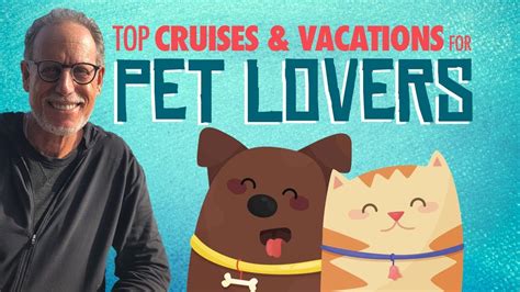 Top Cruises And Vacations For Pet Lovers Youtube