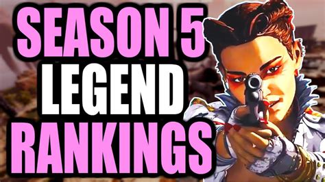 Ranking Every Legend In Season 5 Of Apex Legends Worst To Best Youtube