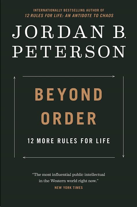 Beyond Order 12 More Rules For Life By Jordan B Peterson Goodreads