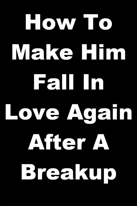If your breakup was because of a third party or being taken for granted, think of this as a chance for you to be free from someone who now that you're single again, take this as an opportunity to enjoy life freely. How To Make Him Fall In Love Again After A Breakup ...