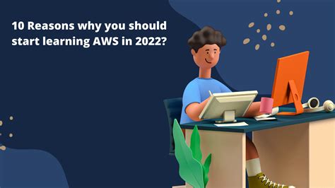 10 Reasons Why You Should Start Learning Aws In 2022 Blog Trib