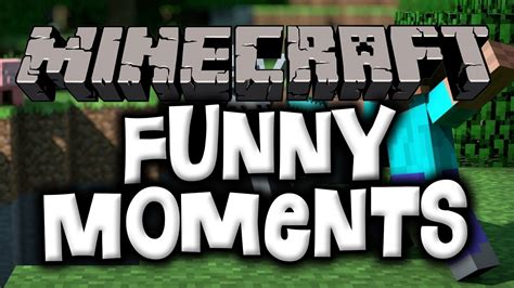 Minecraft Hilarious Funny Moments 1 Youtube