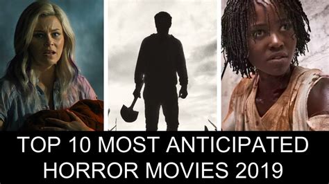 The Top 10 Most Anticipated Horror Movies 2019 Youtube