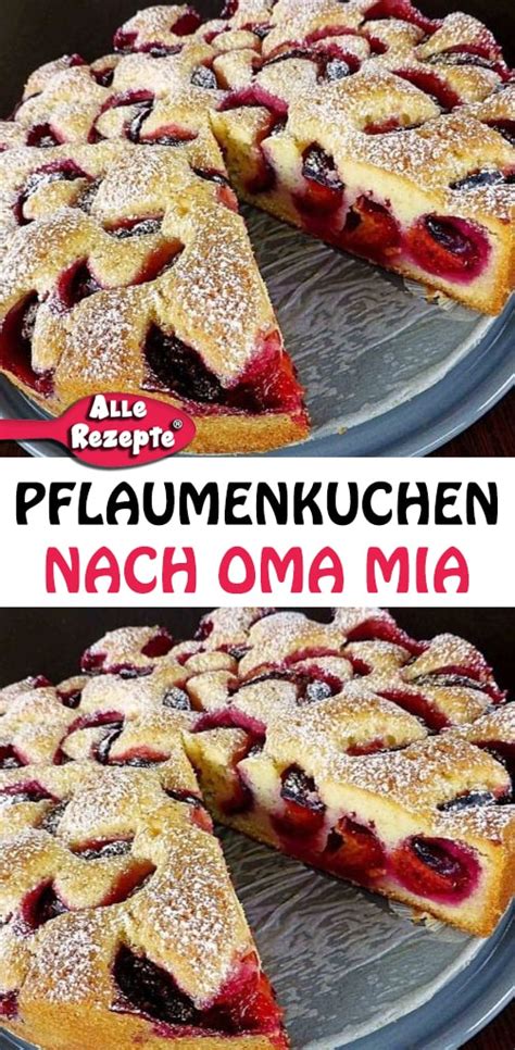 Pflaumenkuchen Nach Oma Mia Alle Rezepte