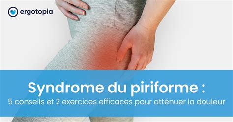 Syndrome Du Piriforme Conseils Et Exercices