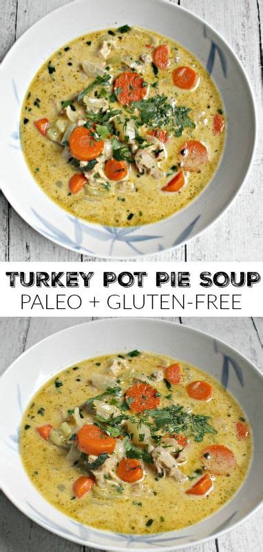 Turkey Pot Pie Soup Ancestral Nutrition Recipe Paleo Recipes