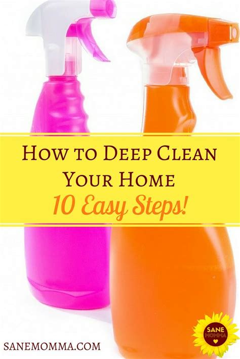 10 Steps To Deep Clean Your Home Sane Momma Cleaning Series
