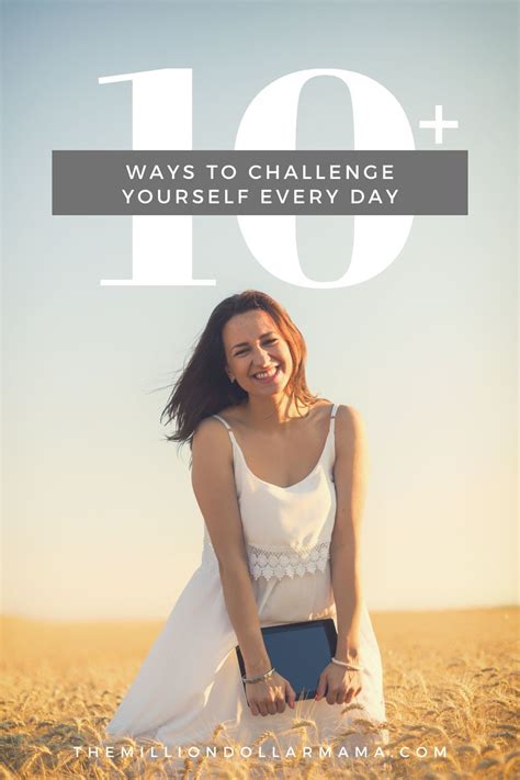 10 Ways To Challenge Yourself Every Day Challenges Power Of Social