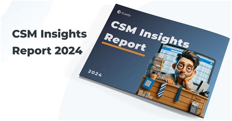 Customer Success Uncovered 2024 (CSM Insights Report) - Custify Blog