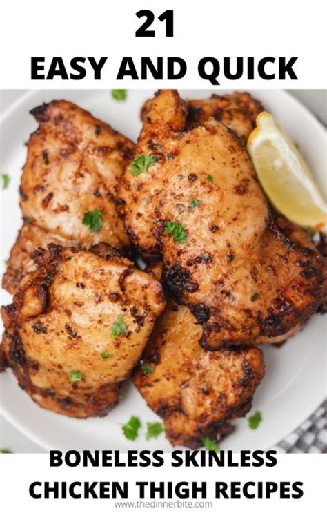 21 Easy And Quick Boneless Skinless Chicken Thigh Recipes The Dinner Bite