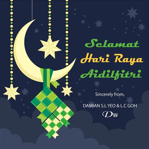 So here are some hari raya wishes you can send through whatsapp, facebook, or other social media platforms. Selamat Hari Raya Aidilfitri! | Damian S. L. Yeo & L. C. Goh