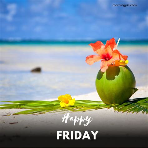 200 Good Morning Happy Friday Images Happy Friday 2023 Morning Pic