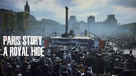 Assassin S Creed Unity Paris Story A Royal Hide Youtube