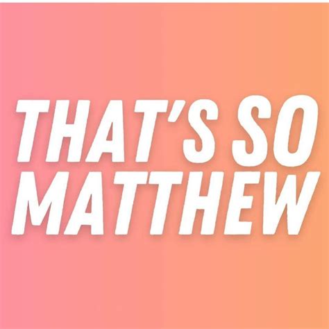 Thats So Matthew