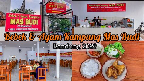Bebek And Ayam Kampung Mas Budi 2023 Rekomendasi Kuliner Di Bandung