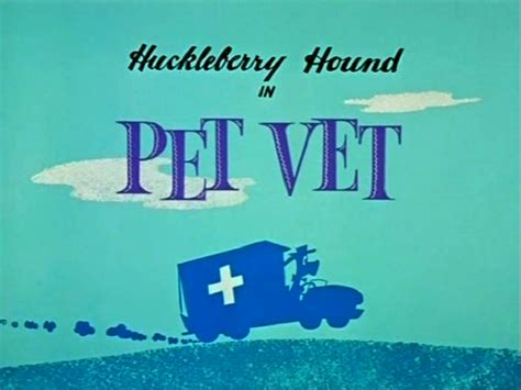 Yowp: Huckleberry Hound — Pet Vet