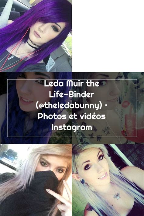 Leda Muir The Life Binder Theledabunny Photos Et Vidéos Instagram