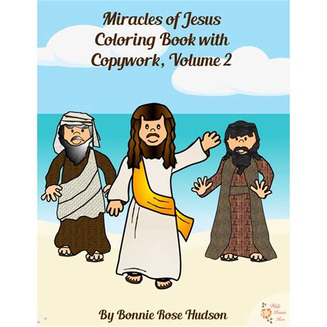 Miracles Of Jesus Coloring Book With Copywork Vol 2 E Book