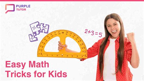 Top 10 Quick And Easy Math Tricks For Kids Purpletutor