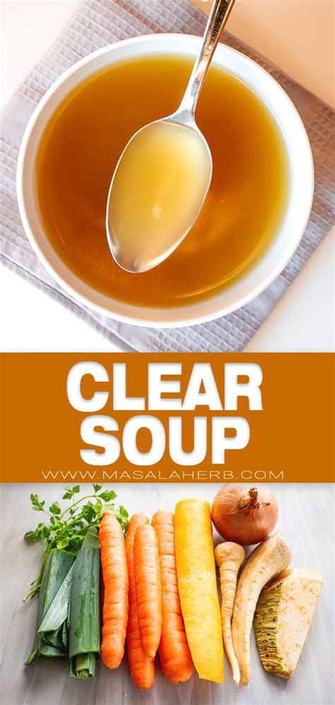 Clear Soup Recipe How To Make Basic Clear Broth Soup Video