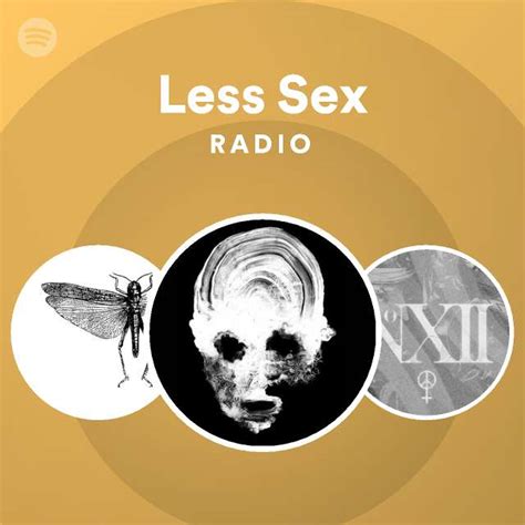Less Sex Radio Playlist By Spotify Spotify