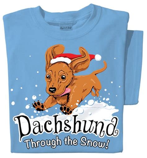 Dachshund Through The Snow T Shirt Holiday Shirt Funny Dog Shirts