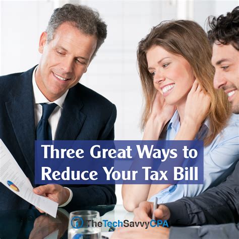 Three Great Ways to Reduce Your Tax Bill - The Tech Savvy CPA