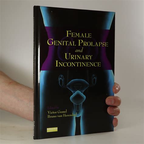 Female Genital Prolapse And Urinary Incontinence Gomel Victor G Knihobot Cz