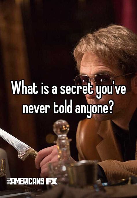 What Is A Secret You Ve Never Told Anyone